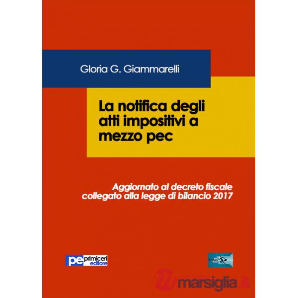 Notifica degli atti impositivi a mezzo pec (La)