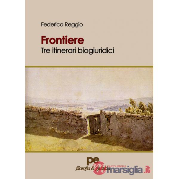 Frontiere. Tre itinerari biogiuridici
