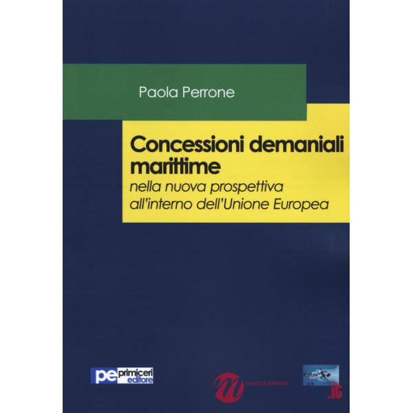 Concessioni demaniali marittime nella nuova prospettiva all'interno dell'Unione Europea
