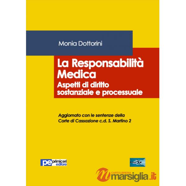 Responsabilità medica. Aspetti di diritto sostanziale e processuale (La)