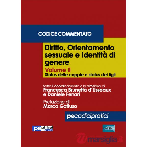 Diritto, orientamento sessuale e identità di genere. Codice commentato. Vol. 2: Status delle coppie e status dei figli