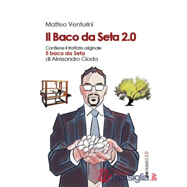 Baco da seta 2.0 (Il)