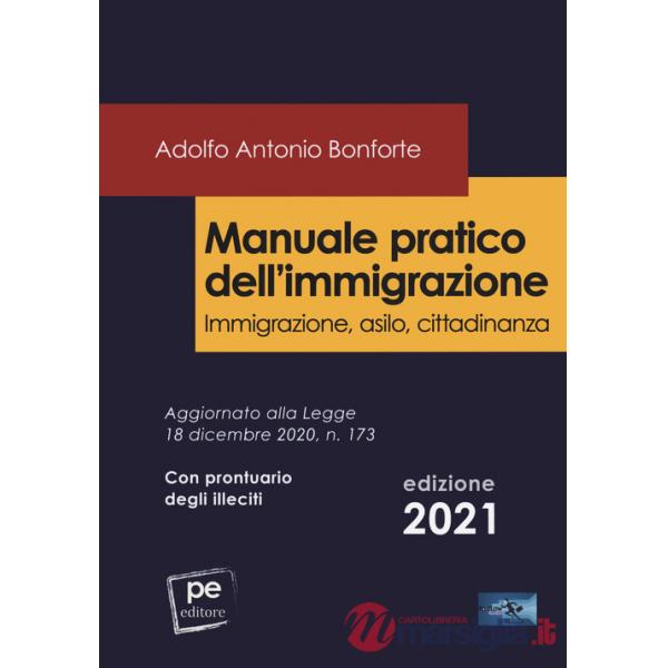 Manuale pratico dell'immigrazione. Immigrazione, asilo, cittadinanza