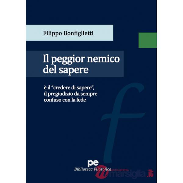 Peggior nemico del sapere (Il)