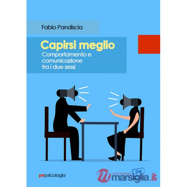 Capirsi meglio. Comportamento e comunicazione tra i due sessi