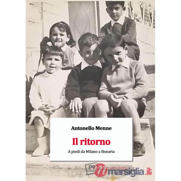 Ritorno. A piedi da Milano a Bonaria (Il)