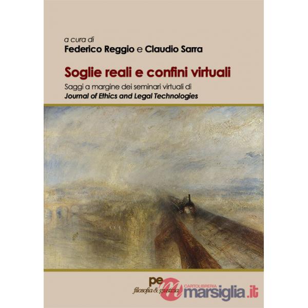 Soglie reali e confini virtuali. Saggi a margine dei seminari virtuali di Journal of Ethics and Legal Technologies