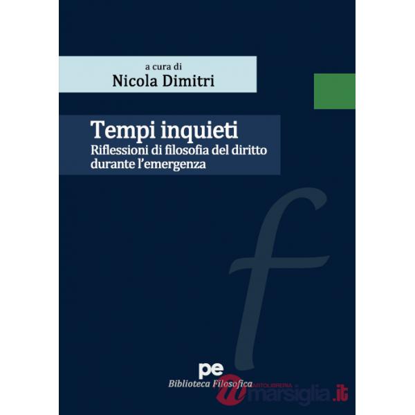 Tempi inquieti. Riflessioni di filosofia del diritto durante l'emergenza