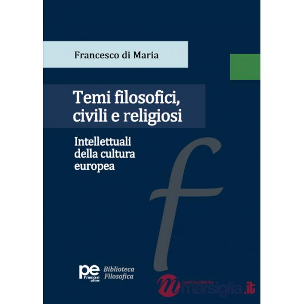 Temi filosofici, civili e religiosi. Intellettuali della cultura europea