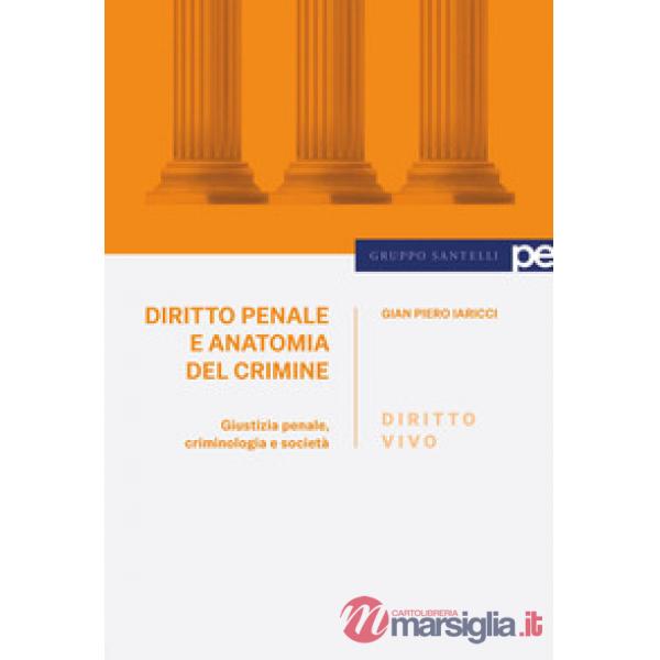 Diritto vivo. Diritto penale e anatomia del crimine