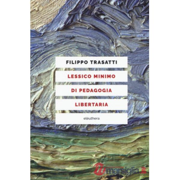 Lessico minimo di pedagogia libertaria