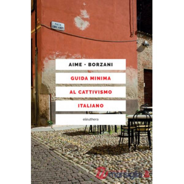 Guida minima al cattivismo italiano