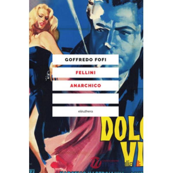 Fellini anarchico