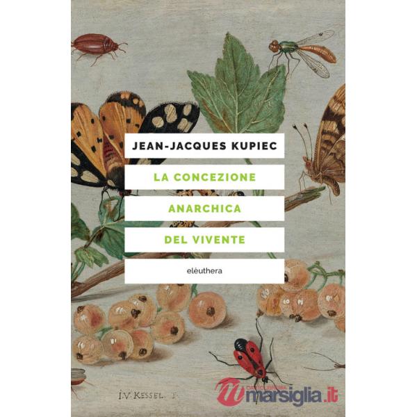 Concezione anarchica del vivente (La)