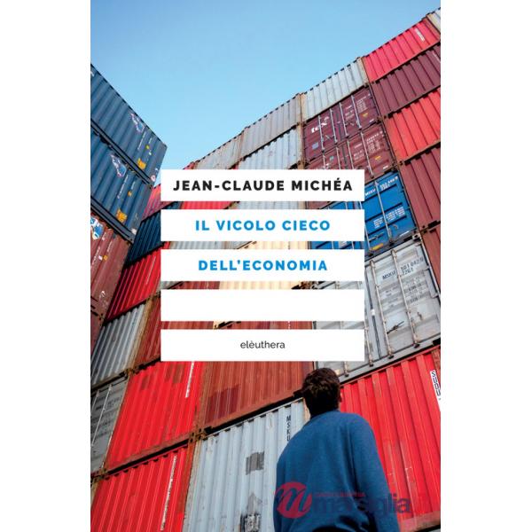 Vicolo cieco dell'economia (Il)