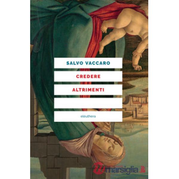 Credere altrimenti