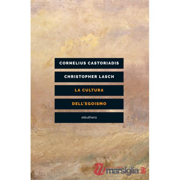 Cultura dell'egoismo (La)