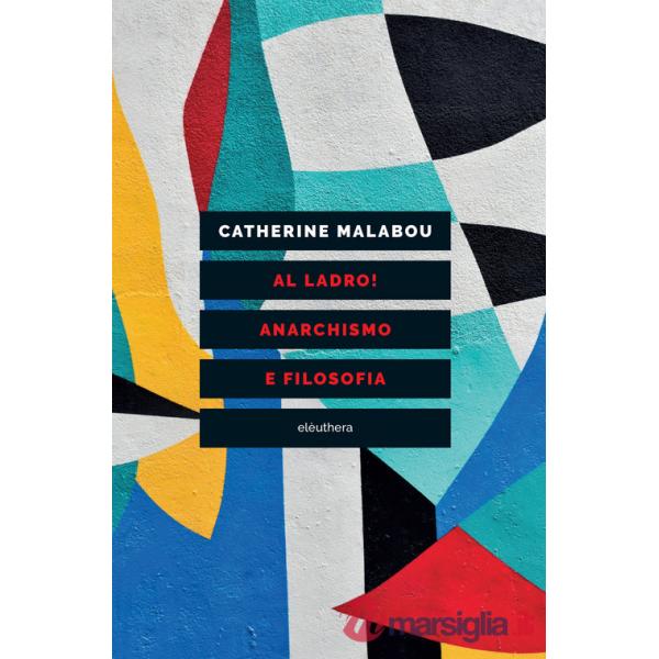 Al ladro! Anarchismo e filosofia