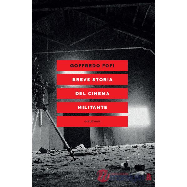 Breve storia del cinema militante