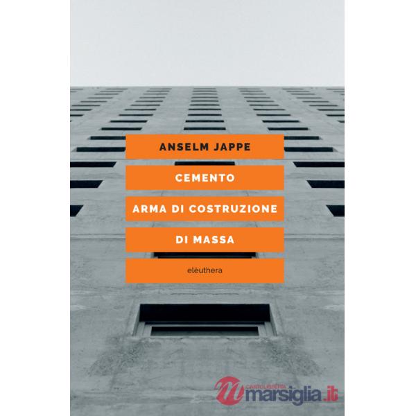 Cemento. Arma di costruzione di massa