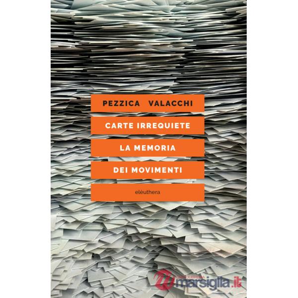 Carte irrequiete. La memoria dei movimenti