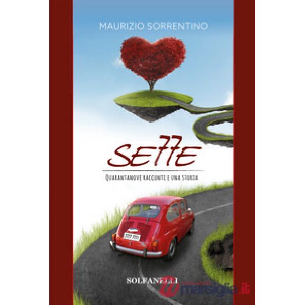 Sette. Quarantanove racconti e una storia