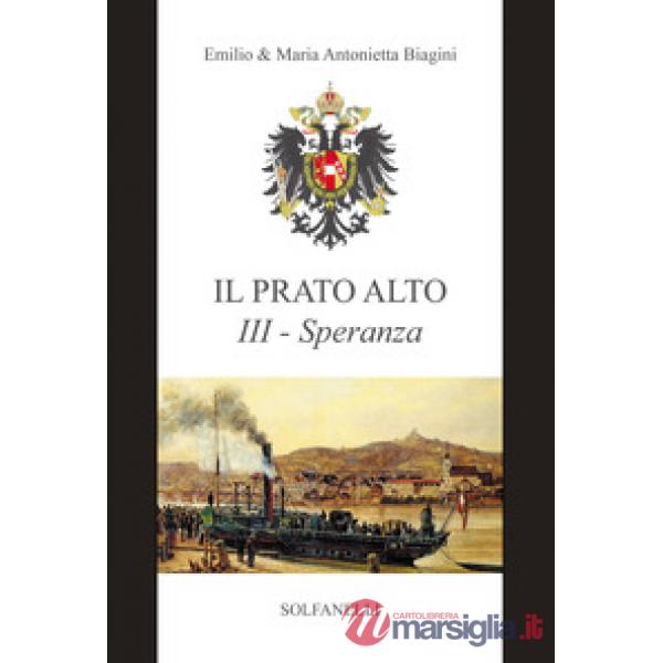 Speranza (dal 1685 ai giorni nostri). Il prato alto. Vol. 3
