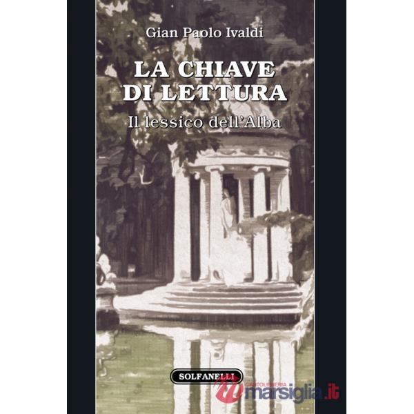 Chiave di lettura. Il lessico dell'Alba (La)