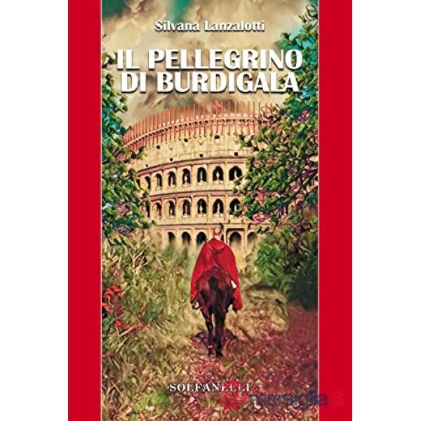 Il pellegrino di Burdigala
