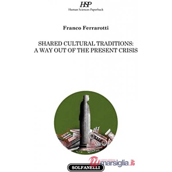 Shared cultural traditions: a way out of the present crisis