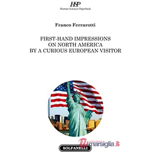 First-hand impressions on north america by a curious european visitor