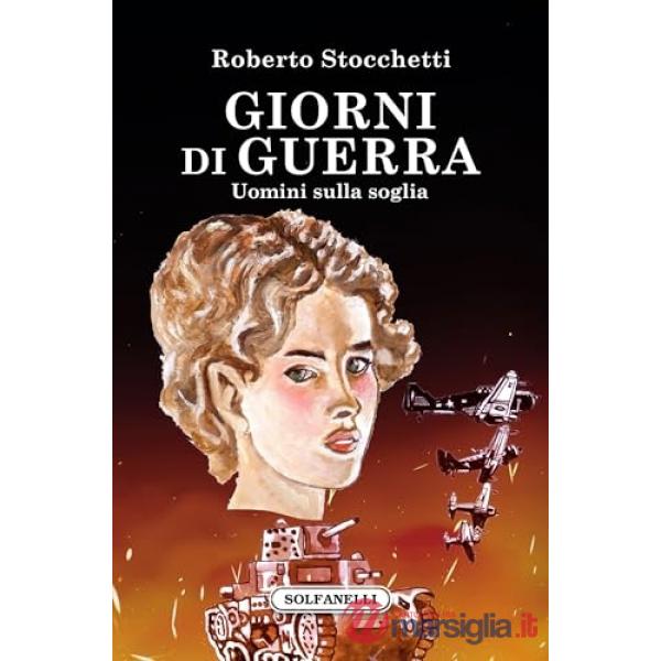 Giorni di guerra. Uomini sulla soglia