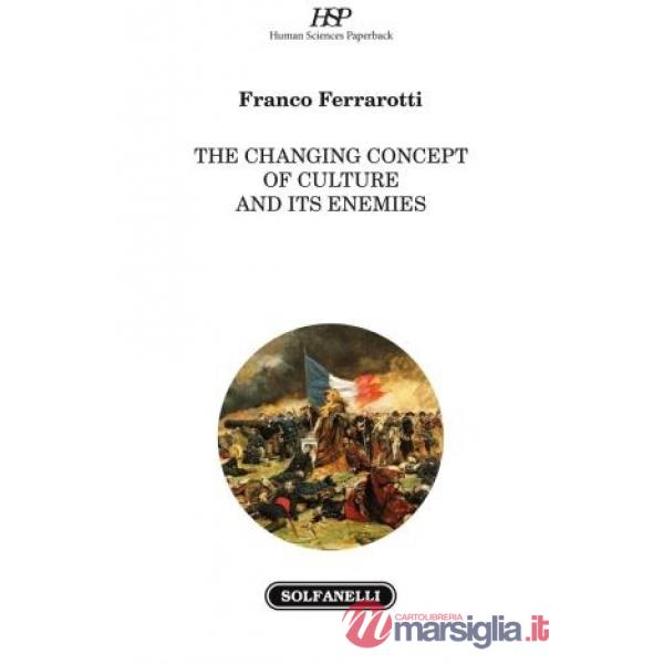 Changing concept of culture and its enemies (The)