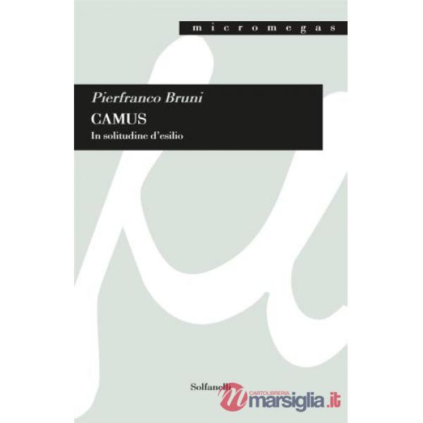 Camus. In solitudine d'esilio