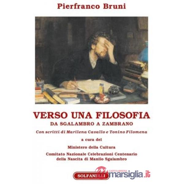 Verso una filosofia. Da Sgalambro a Zambrano