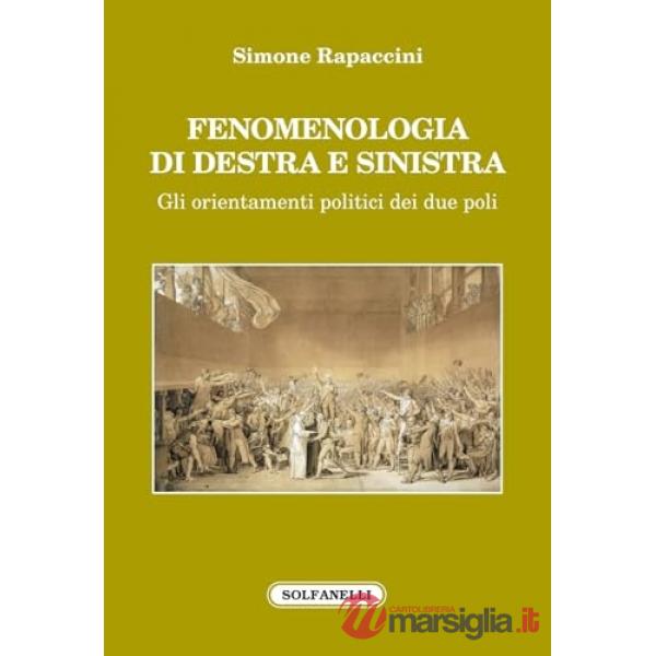 Fenomenologia di destra e di sinistra. Gli orientamenti politici dei due poli