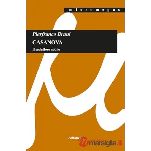 Casanova. Il seduttore nobile