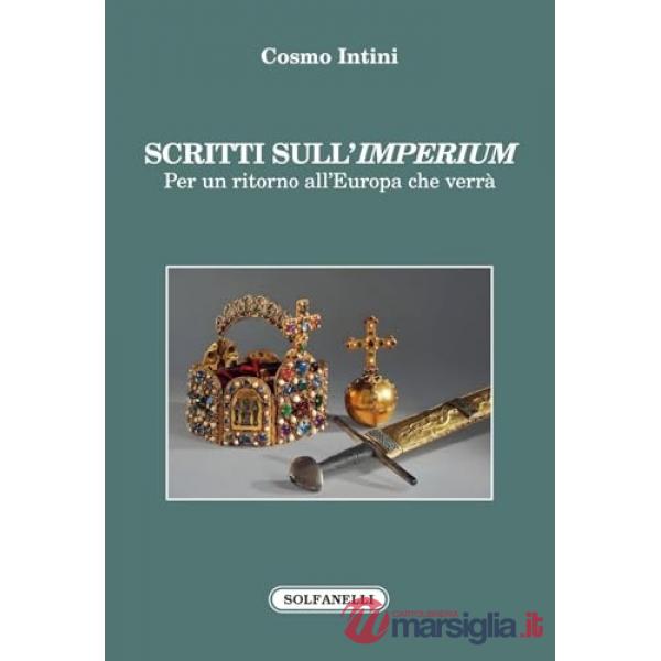 Scritti sull'Imperium. Per un ritorno all'Europa che verrà