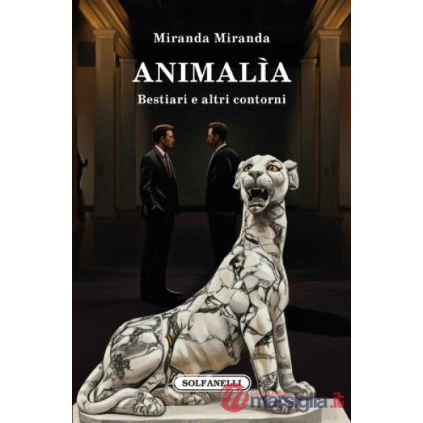 Animalìa. Bestiari e altri contorni
