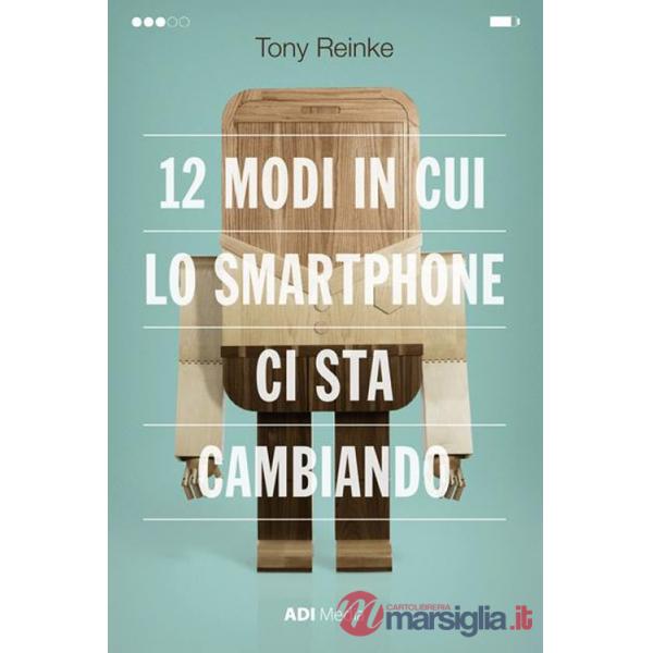 12 modi in cui lo smartphone ci sta cambiando