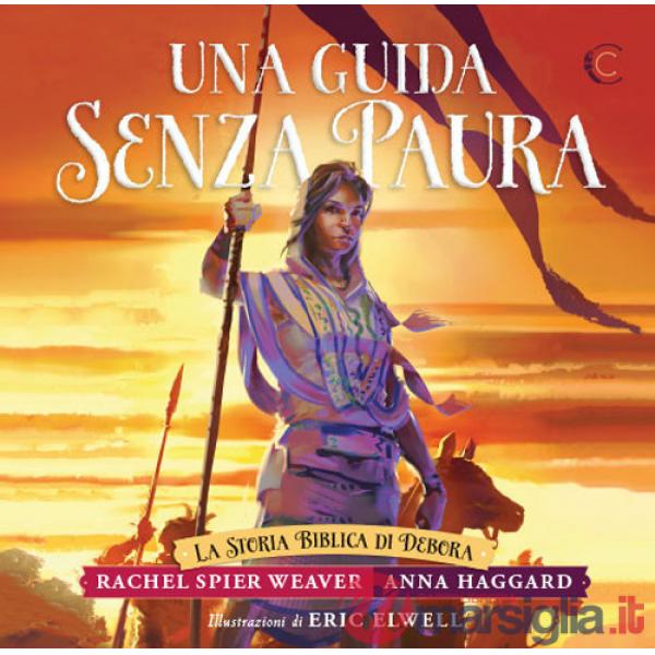 Guida senza paura. La storia biblica di Debora (Una)