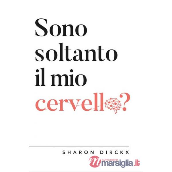 Sono soltanto il mio cervello?