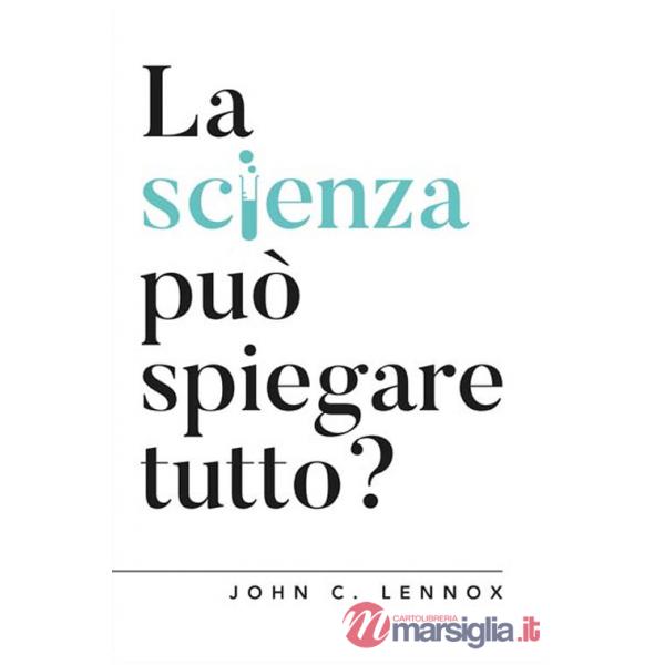 Scienza può spiegare tutto? (La)