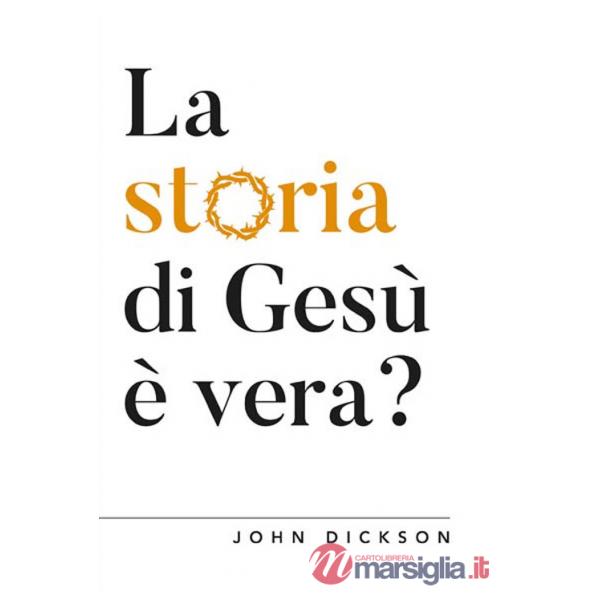 Storia di Gesù è vera? Vangeli e Storia (La)