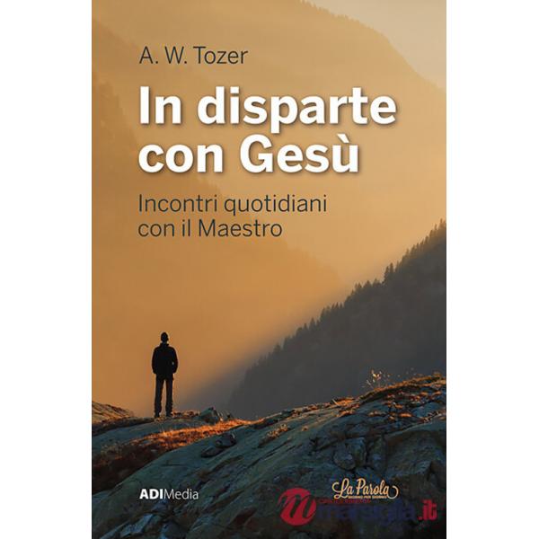 In disparte con Gesù. Meditazioni bibliche quotidiane