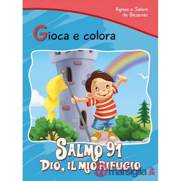 Salmo 91. Dio il mio rifugio. Gioca e colora