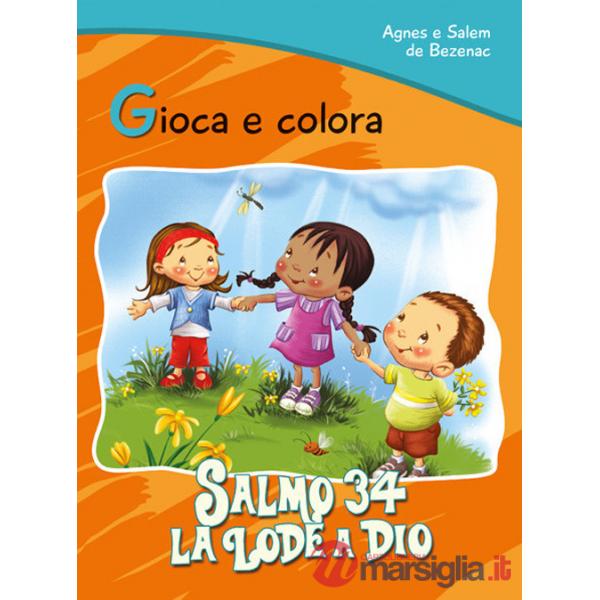 Salmo 34. La lode a Dio. Gioca e colora