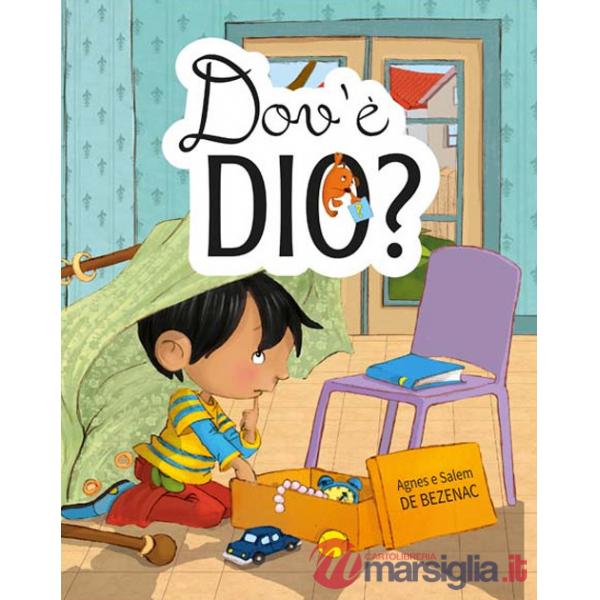 Dov'è Dio? Ediz. a colori