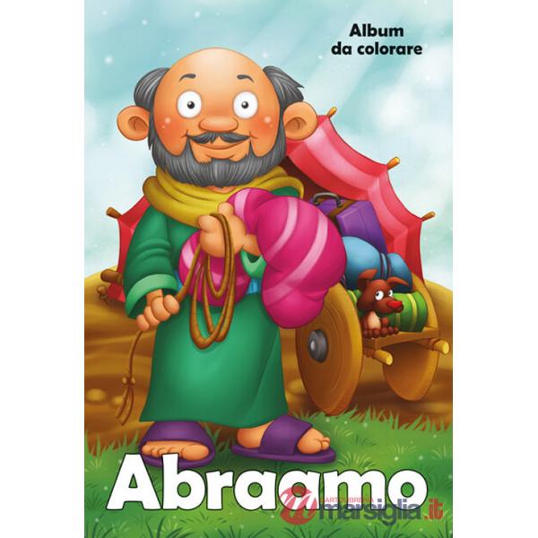 Abraamo. Album da colorare. Ediz. illustrata