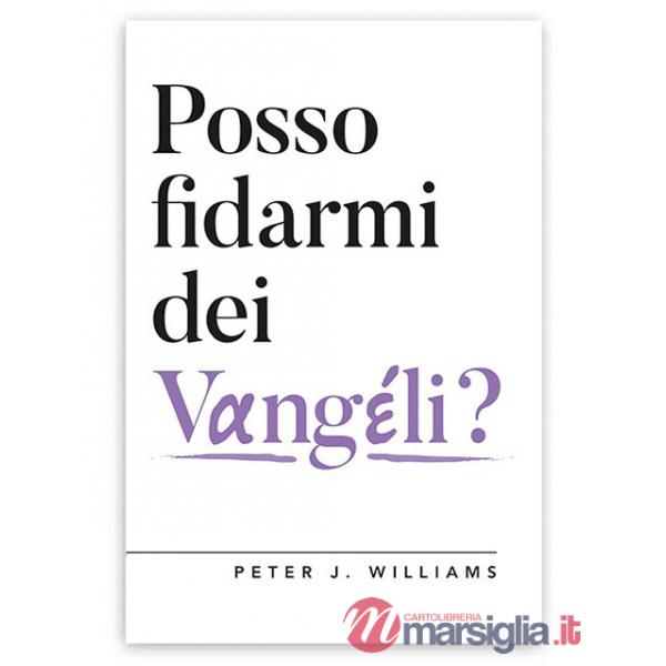 Posso fidarmi dei Vangeli?